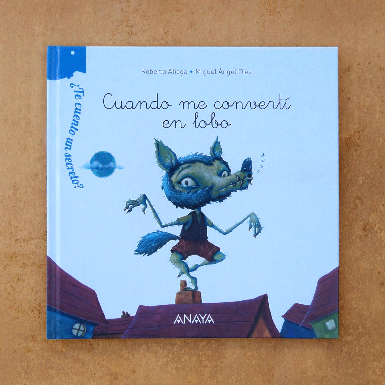 ¿Te cuento un secreto? Cuando me convertí en lobo