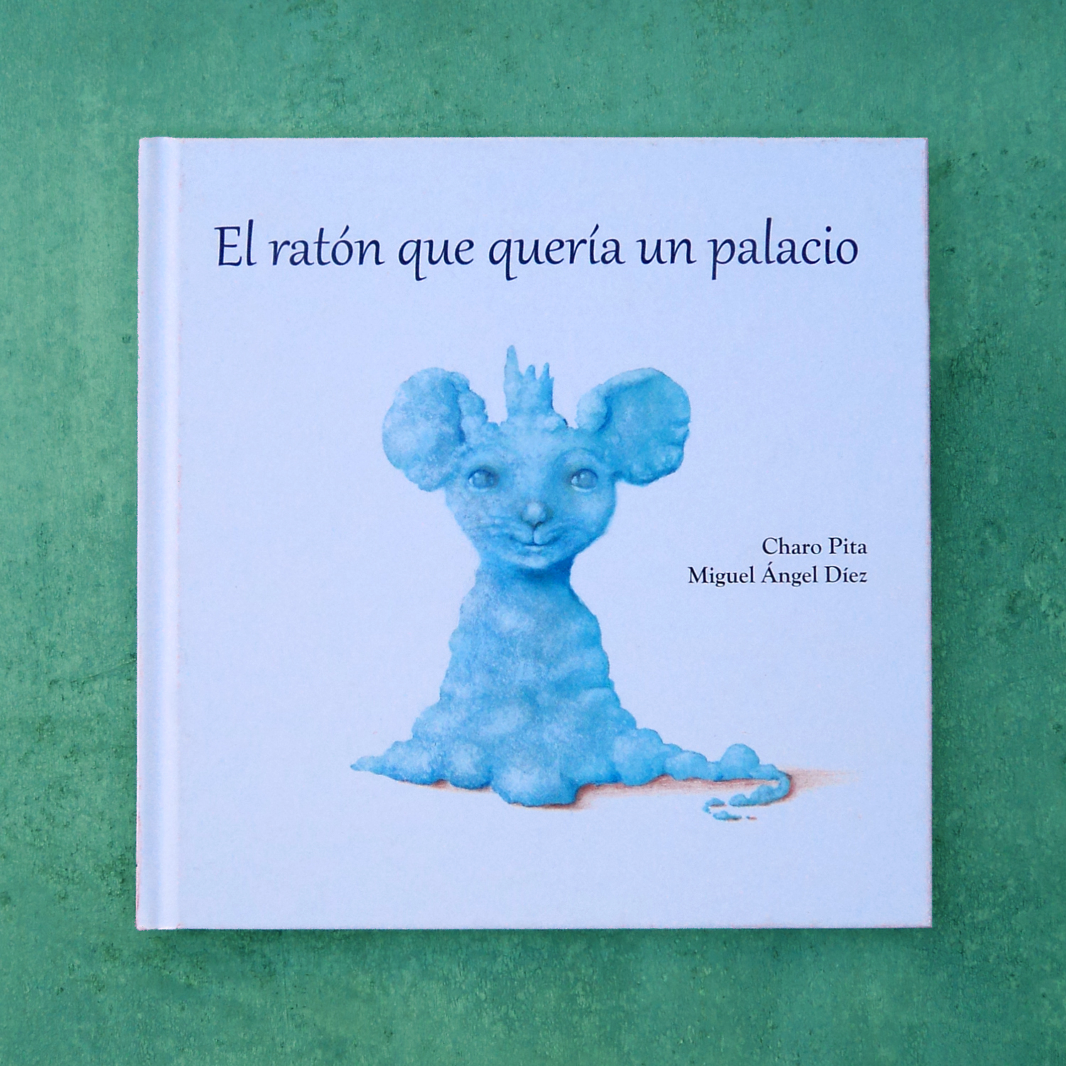 El ratón que quería un palacio