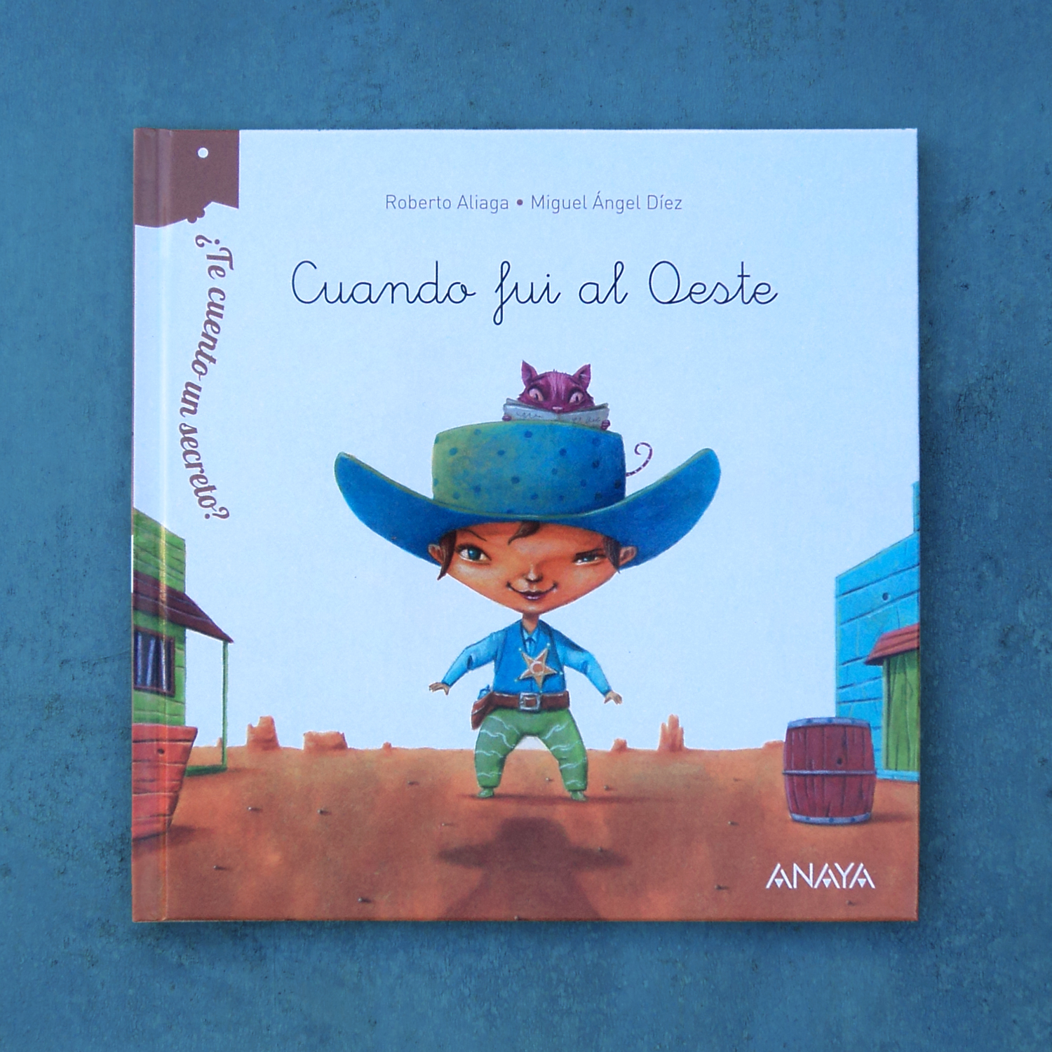 ¿Te cuento un secreto? Cuando fui al oeste